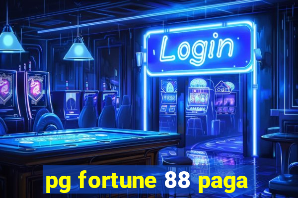 pg fortune 88 paga